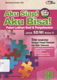 Image of Aku Siap! Aku Bisa! : Paket Latihan Soal dan Penyelesaian KTSP