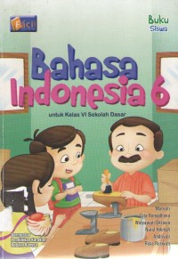 Image of Bahasa Indonesia 6 : Buku Siswa