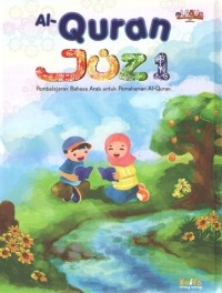 Image of Al-Quran Juz 1 : Pembelajaran Bahasa Arab untuk Pemahaman Al-Quran