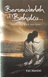 Image of Bersandarlah di Bahuku : Find a Way Back Into Love
