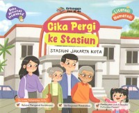 Image of Cika Pergi Ke Stasiun : Stasiun Jakarta Kota