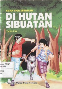 Image of Kisah Tiga Sekawan Di Hutan Sibuatan