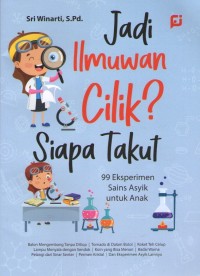 Image of Jadi Ilmuan Cilik ? Siapa Takut