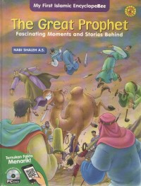 Image of The Great Prophet : Fascinating Moments and Stories Behind Nabi Sulaiman A.S. dan Nabi Shaleh A.S.